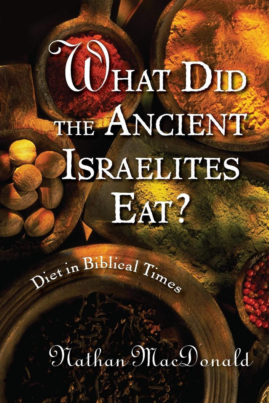 Cover: 9780802862983 | What Did the Ancient Israelites Eat? | Diet in Biblical Times | Buch