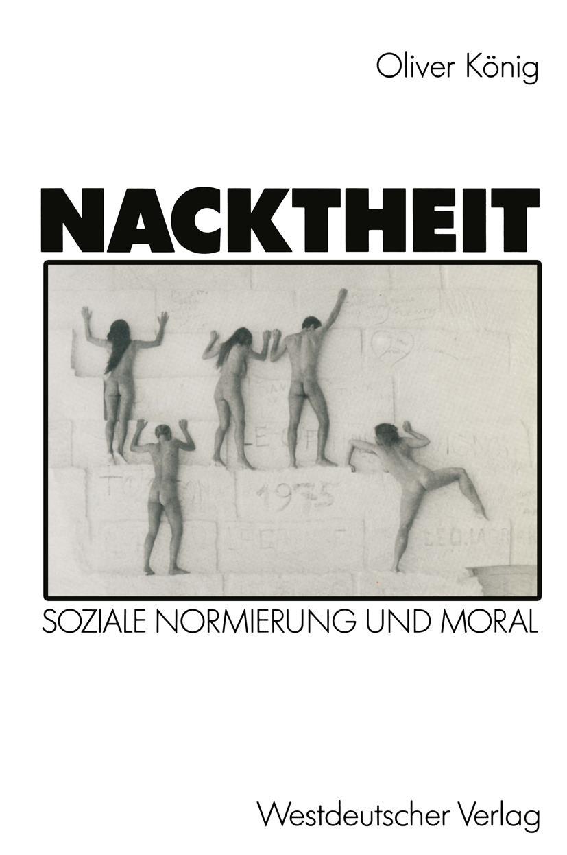 Cover: 9783531121758 | Nacktheit | Soziale Normierung und Moral | Oliver König | Taschenbuch