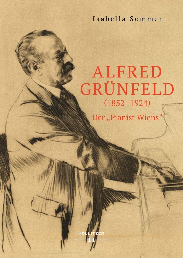 Cover: 9783990125441 | Alfred Grünfeld (1852-1924) | Der "Pianist Wiens" | Isabella Sommer