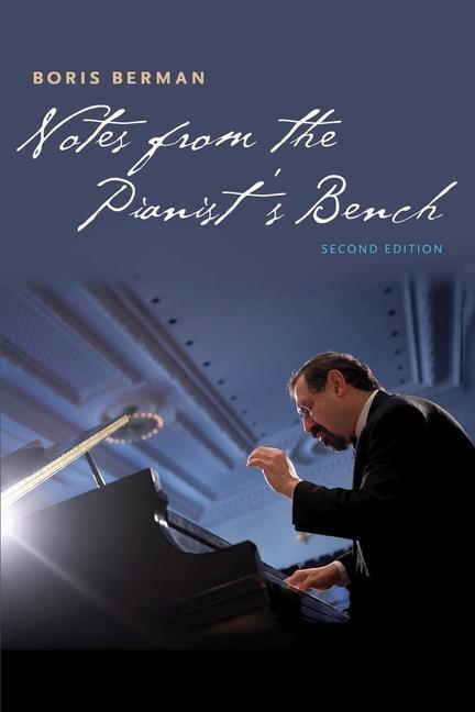Cover: 9780300221527 | Notes from the Pianist's Bench | Second Edition | Boris Berman | Buch