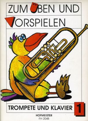Cover: 9790203420484 | Zum Üben und Vorspielen, Trompete + Klavier. H.1 | Gerd Philipp | 2014