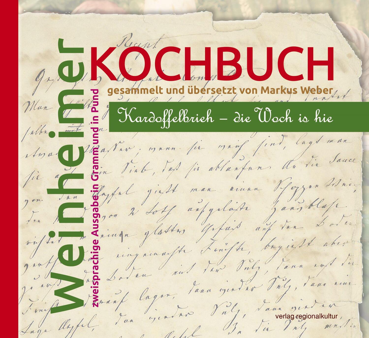 Cover: 9783955054021 | Weinheimer Kochbuch | Kardoffelbrieh - die Woch is hie | Markus Weber