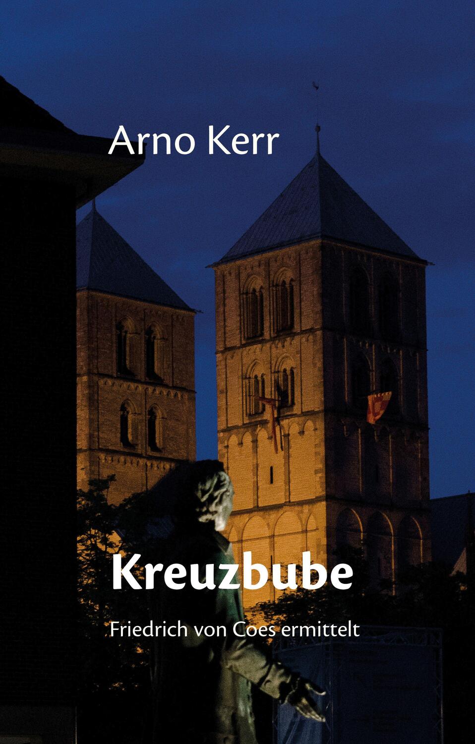 Cover: 9783947724215 | Kreuzbube | Friedrich von Coes erster Fall | Arno Kerr | Taschenbuch