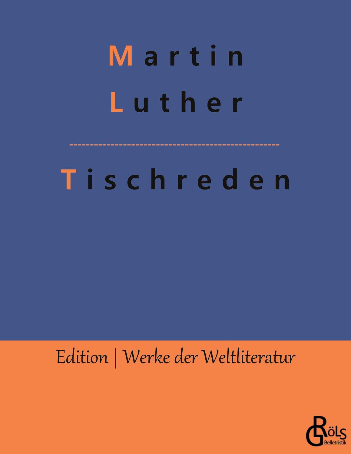 Cover: 9783966377430 | Tischreden | Martin Luther | Taschenbuch | Paperback | 264 S. | 2022