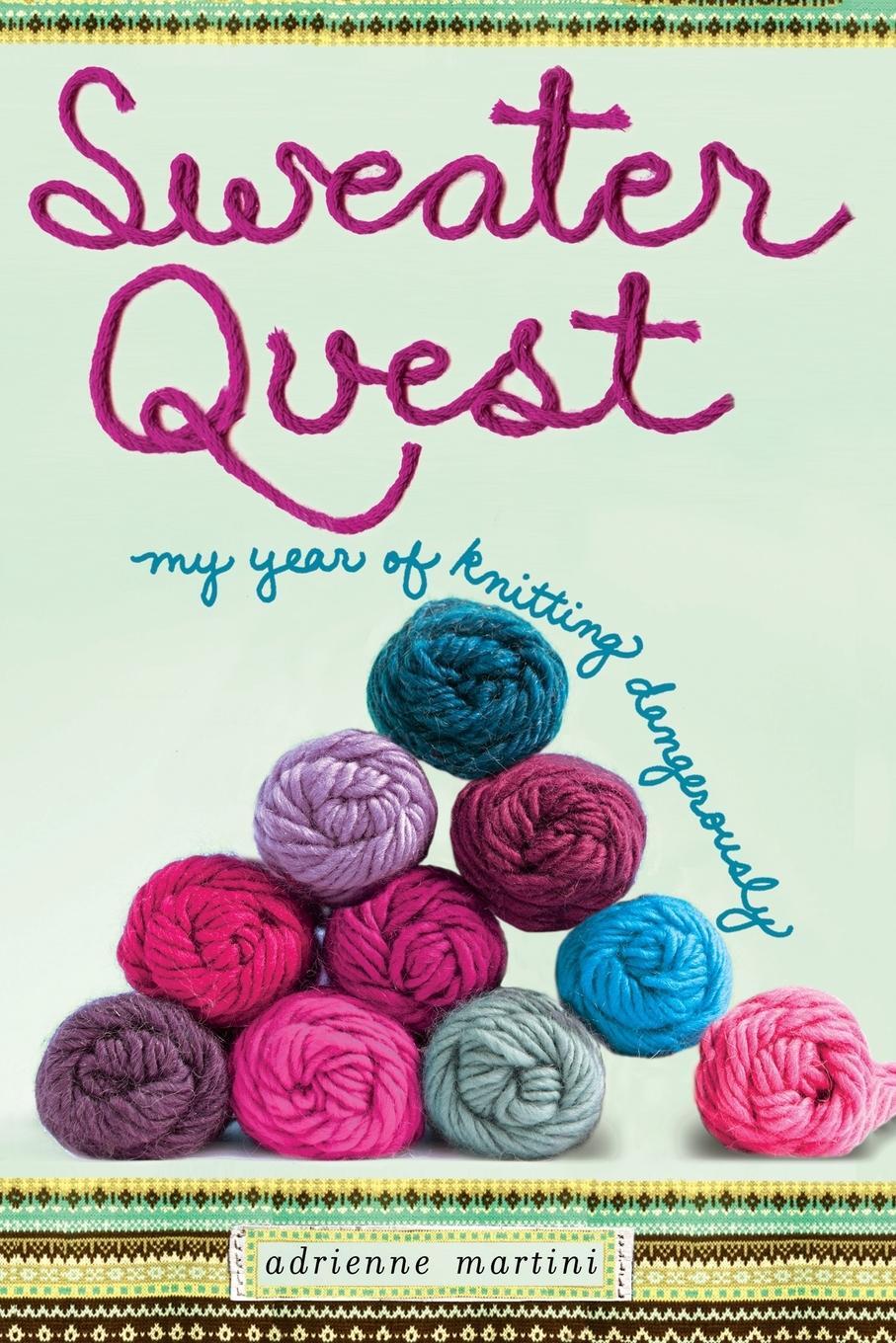 Cover: 9781416597643 | Sweater Quest | My Year of Knitting Dangerously | Adrienne Martini