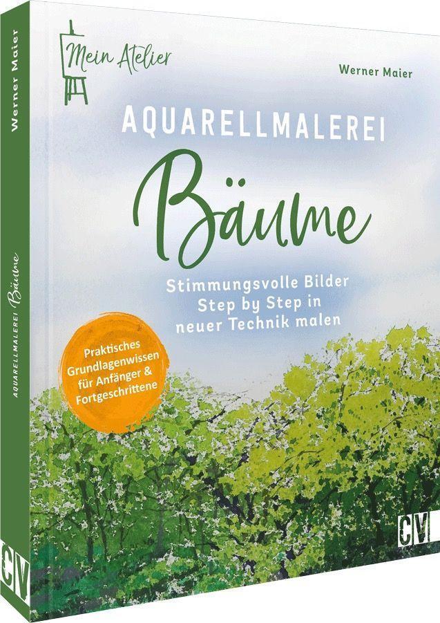 Cover: 9783862304523 | Mein Atelier Aquarellmalerei Bäume | Werner Maier | Buch | Deutsch
