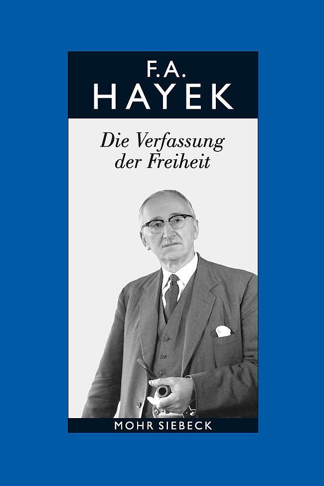 Die Verfassung der Freiheit - Hayek, Friedrich August von
