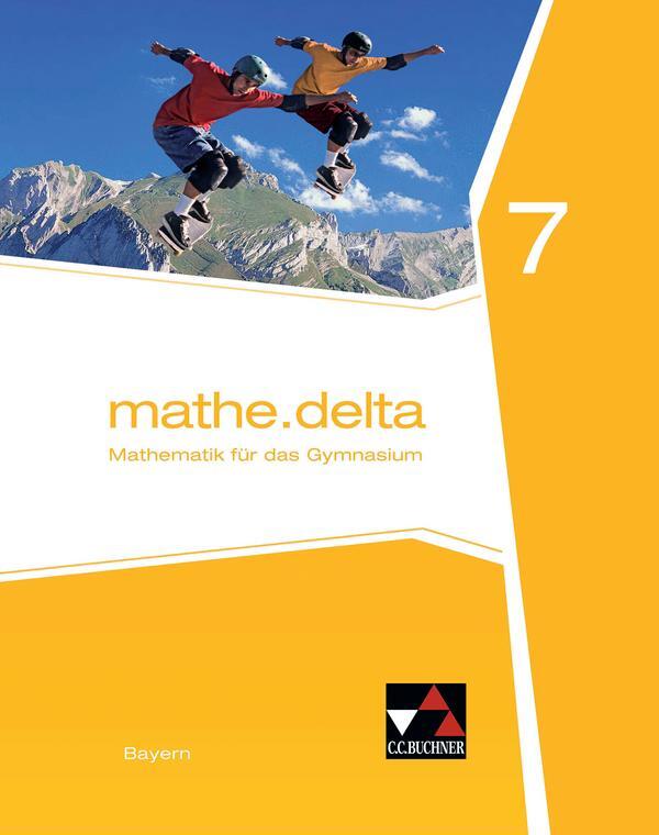 Cover: 9783661610474 | mathe.delta 7 Schülerband Gymnasium Bayern | Dieter Bergmann (u. a.)