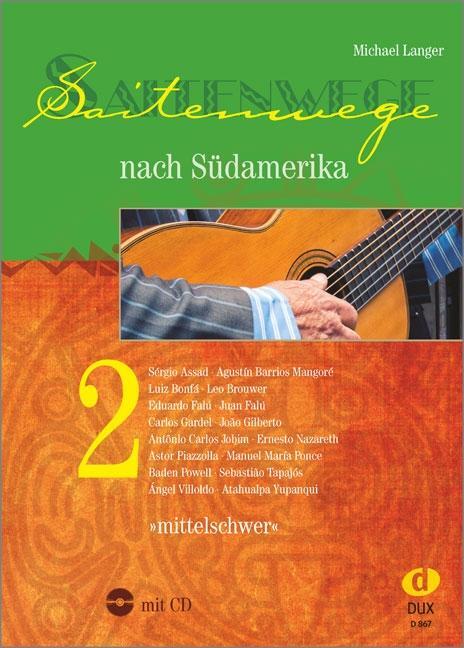 Cover: 9783868493221 | Saitenwege nach Südamerika 2 | mittelschwer | Michael Langer | 110 S.