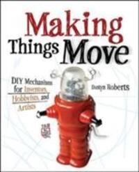Cover: 9780071741675 | Making Things Move DIY Mechanisms for Inventors, Hobbyists, and...