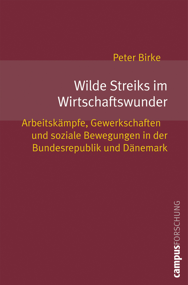 Cover: 9783593384443 | Wilde Streiks im Wirtschaftswunder | Peter Birke | Taschenbuch | 2007