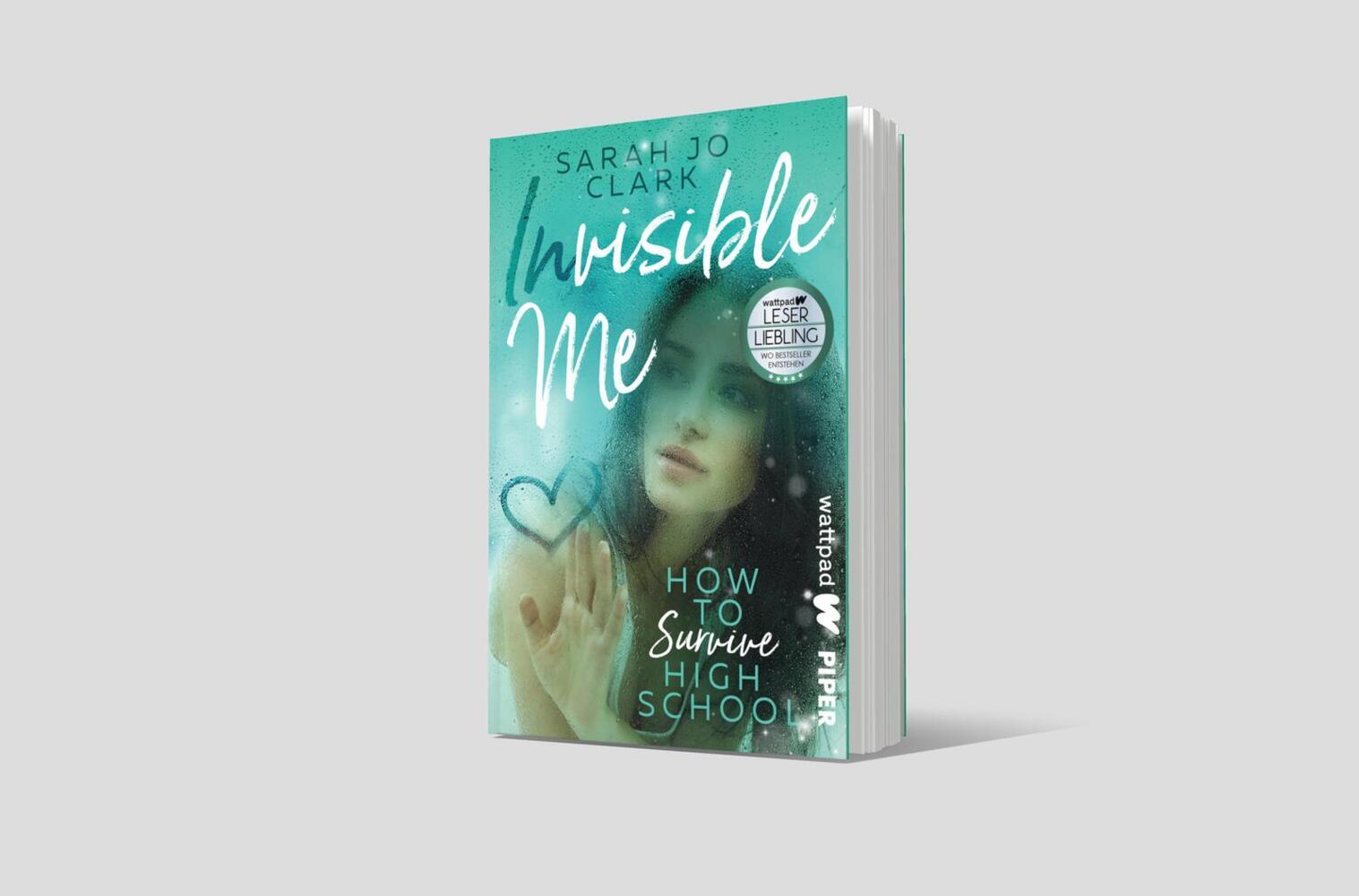 Bild: 9783492506359 | Invisible Me - How To Survive Highschool | Sarah Jo Clark | Buch