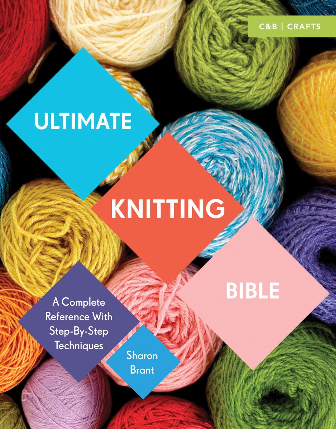 Cover: 9781910231784 | Ultimate Knitting Bible | Sharon Brant | Taschenbuch | Ultimate Guides