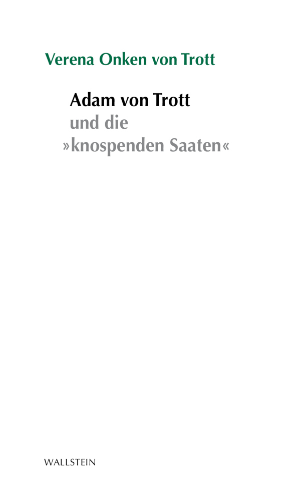 Cover: 9783835339705 | Adam von Trott und die »knospenden Saaten« | Verena Onken von Trott