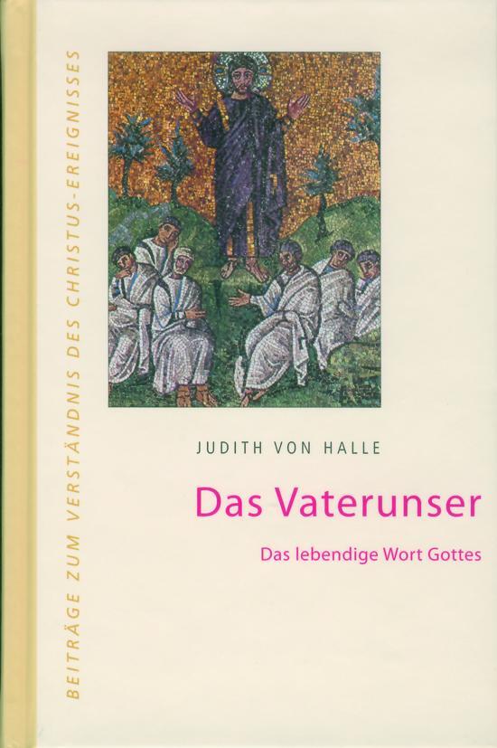 Cover: 9783037690024 | Das Vaterunser | Das gesprochene Wort Gottes | Judith von Halle | Buch