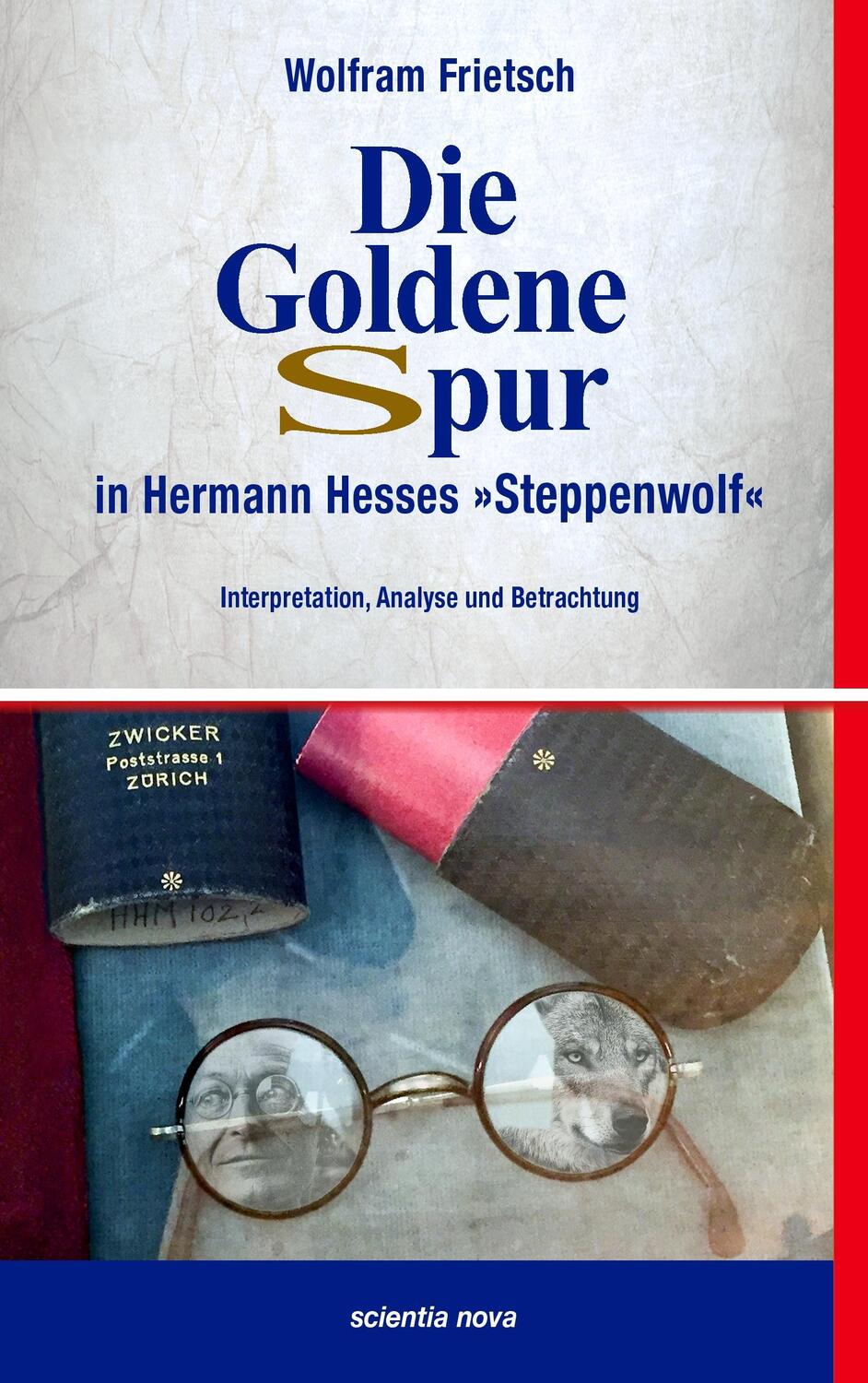 Cover: 9783935164115 | Die Goldene Spur in Hermann Hesses Steppenwolf | Wolfram Frietsch