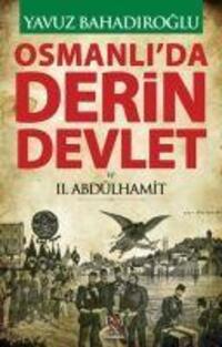 Cover: 9786059127394 | Osmanlida Derin Devlet ve II. Abdülhamit | Yavuz Bahadiroglu | Buch