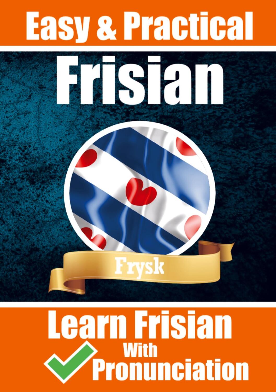 Cover: 9789403662893 | Learn it yourself Frisian Learn the Frisian Language | Auke de Haan