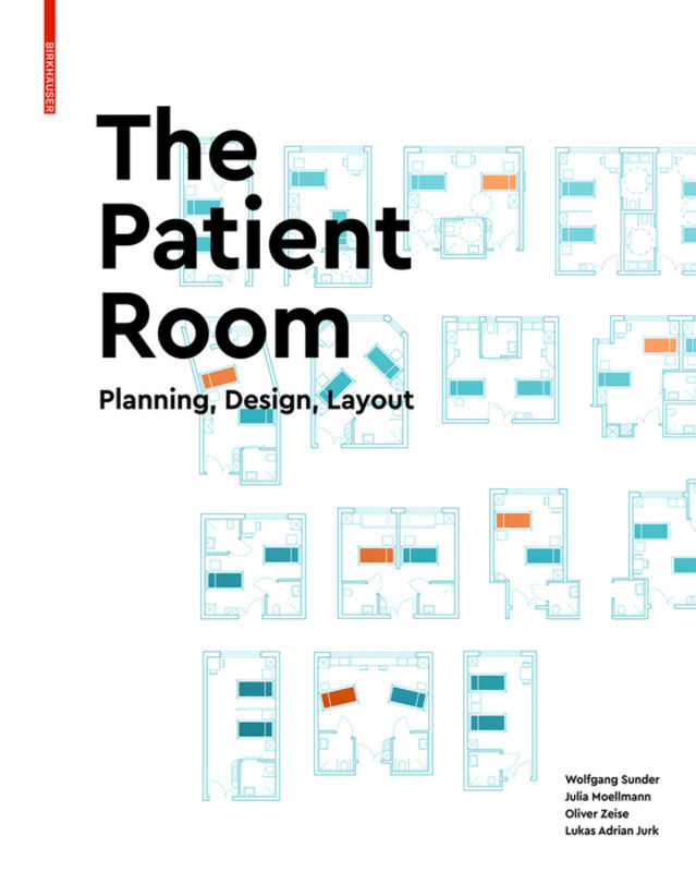 Cover: 9783035617498 | The Patient Room | Planning, Design, Layout | Wolfgang Sunder (u. a.)