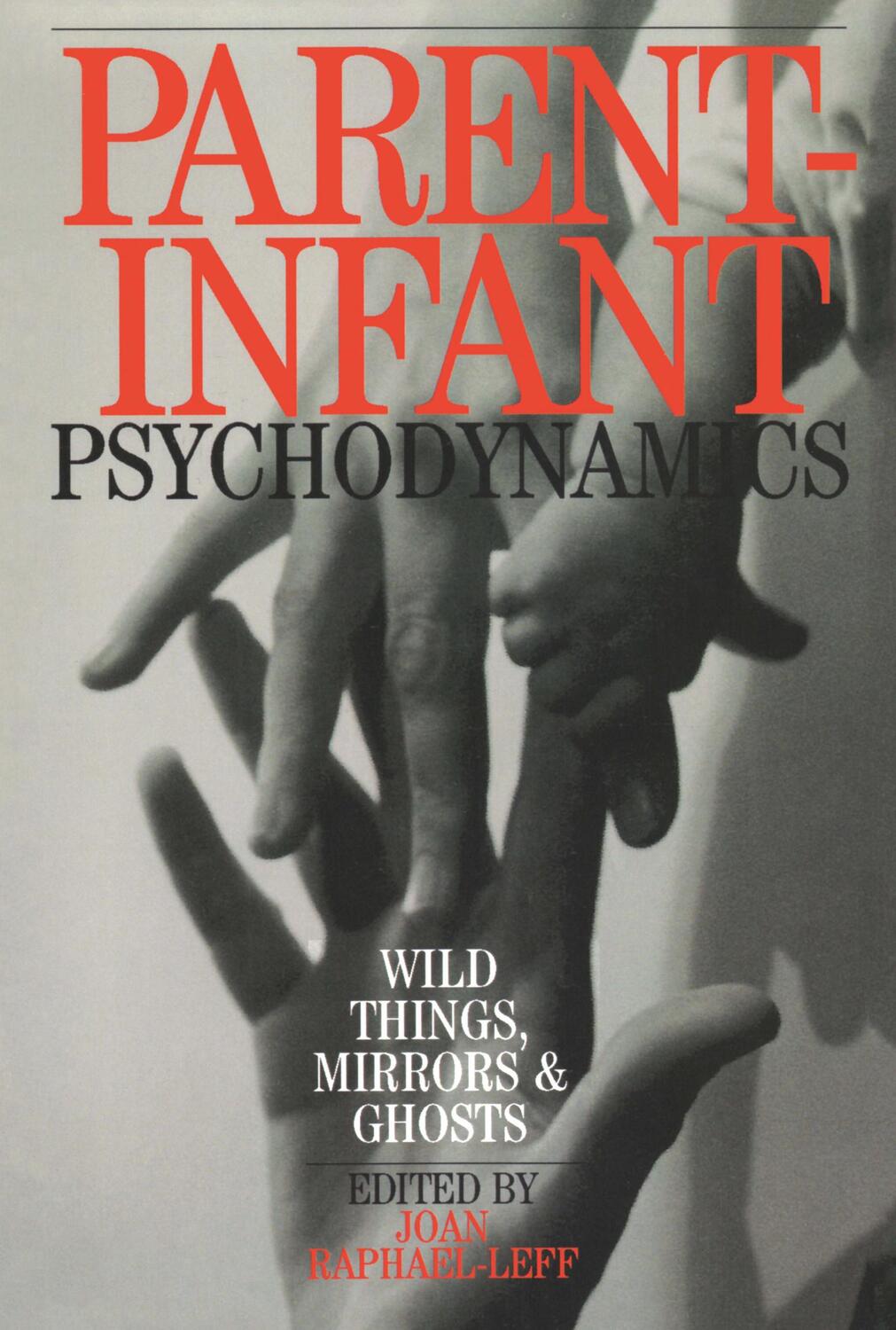 Cover: 9780954931926 | Parent-Infant Psychodynamics | Wild Things, Mirrors and Ghosts | Buch