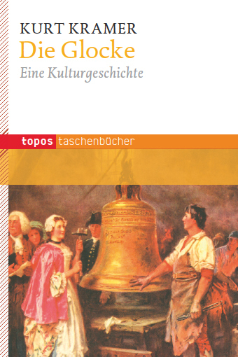 Cover: 9783836705974 | Die Glocke | Eine Kulturgeschichte | Kurt Kramer | Taschenbuch | 2012