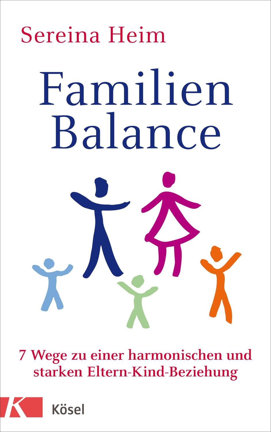 Cover: 9783466311194 | Familienbalance | Sereina Heim | Taschenbuch | Deutsch | 2019 | Kösel