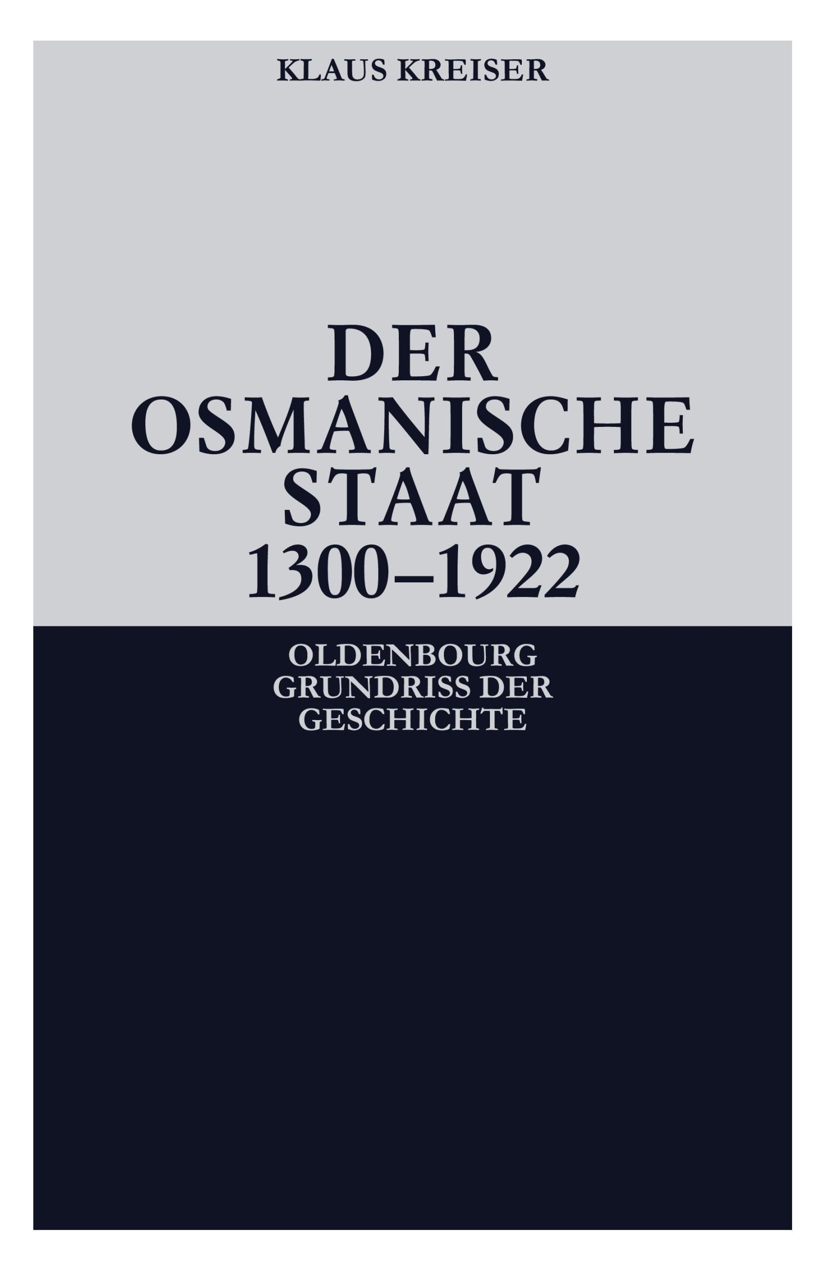 Cover: 9783486585889 | Der Osmanische Staat 1300-1922 | Klaus Kreiser | Taschenbuch | XII