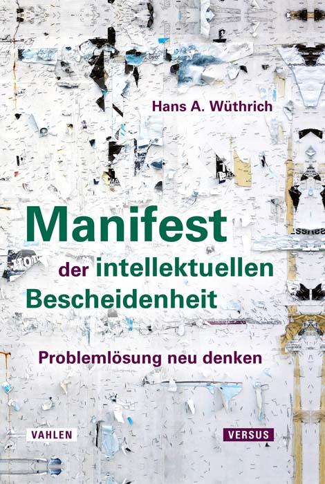 Cover: 9783800670048 | Manifest der intellektuellen Bescheidenheit | Problemlösung neu denken