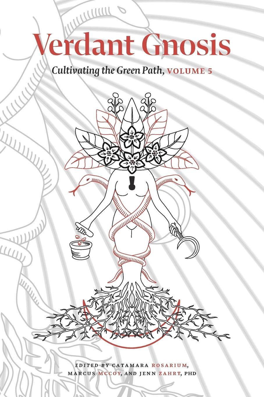 Cover: 9781947544208 | Verdant Gnosis | Cultivating the Green Path, Volume 5 | Jenn Zahrt