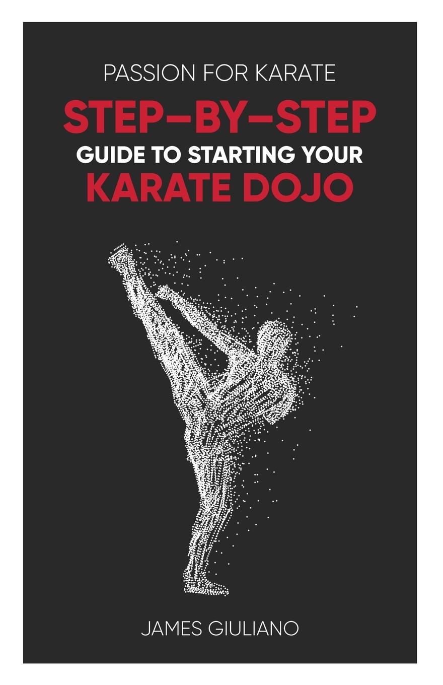 Cover: 9780646826998 | Passion for Karate | Step By Step Guide to Starting your Karate Dojo