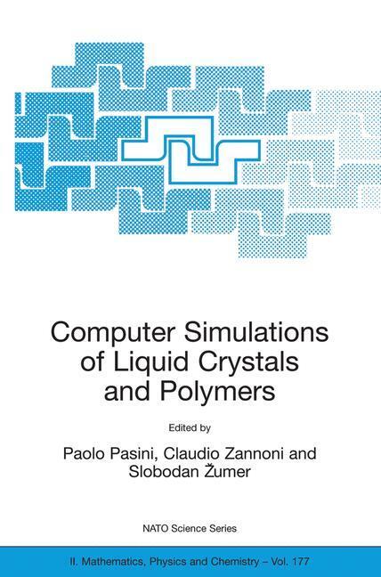 Cover: 9781402027598 | Computer Simulations of Liquid Crystals and Polymers | Pasini (u. a.)