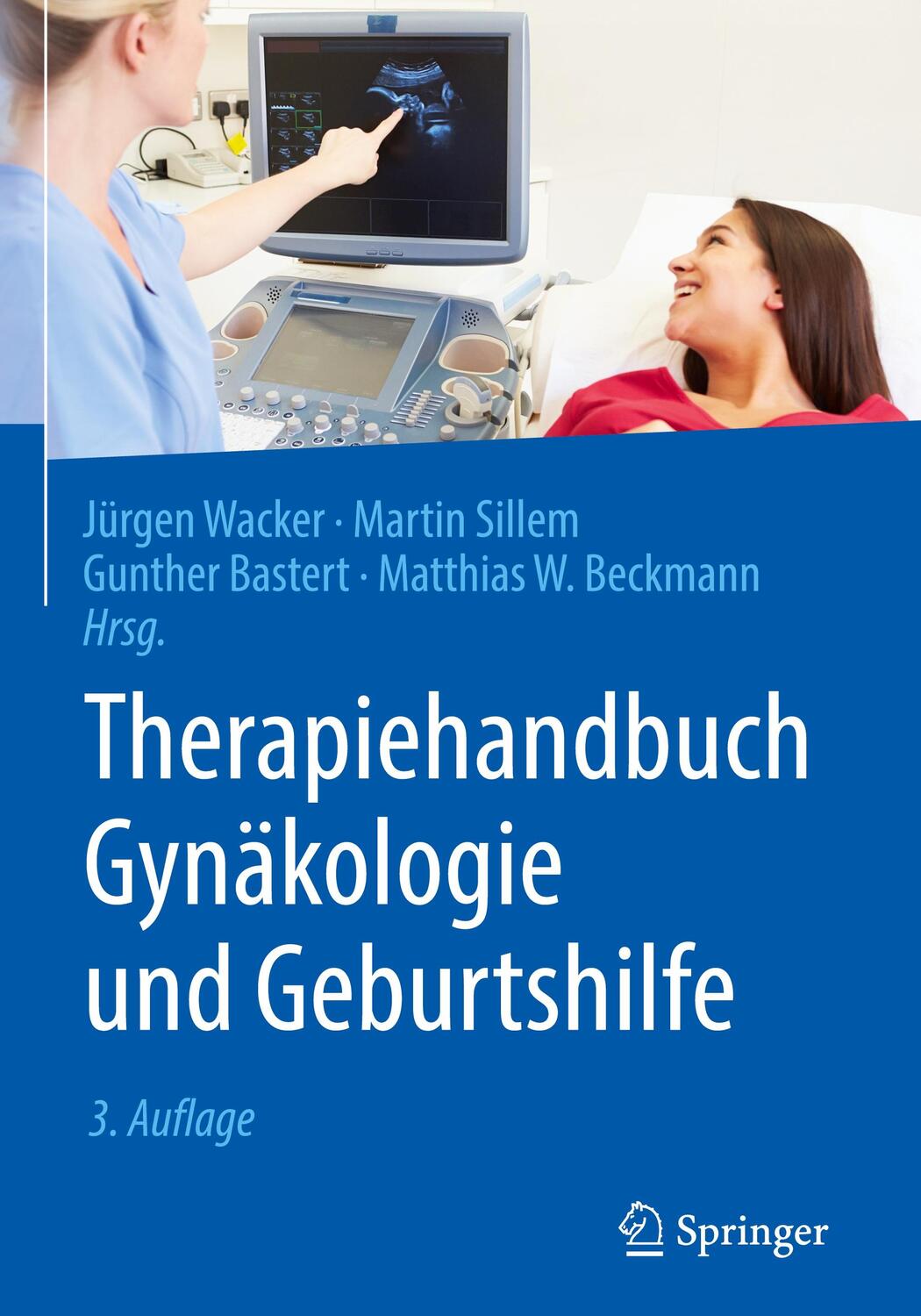 Cover: 9783662598085 | Therapiehandbuch Gynäkologie und Geburtshilfe | Jürgen Wacker (u. a.)