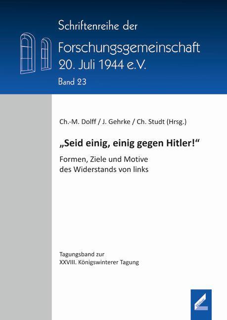 Cover: 9783957862334 | "Seid einig, einig gegen Hitler!" | Christian-Matthias Dolff (u. a.)