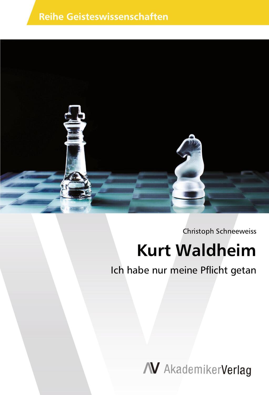 Cover: 9786202217378 | Kurt Waldheim | Ich habe nur meine Pflicht getan | Schneeweiss | Buch