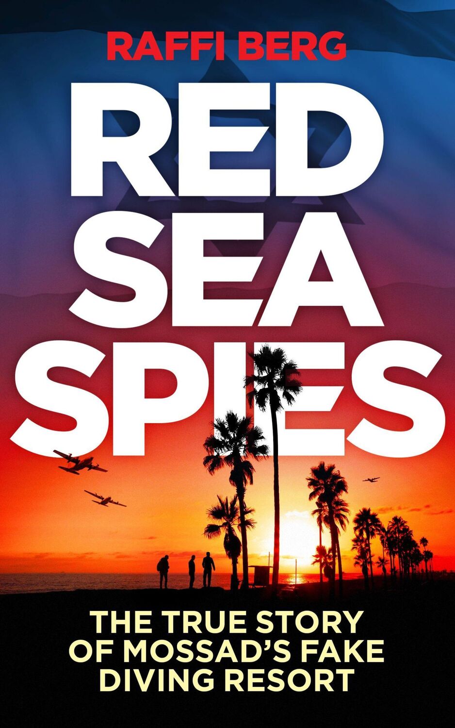 Cover: 9781785786006 | Red Sea Spies | The True Story of Mossad's Fake Diving Resort | Berg