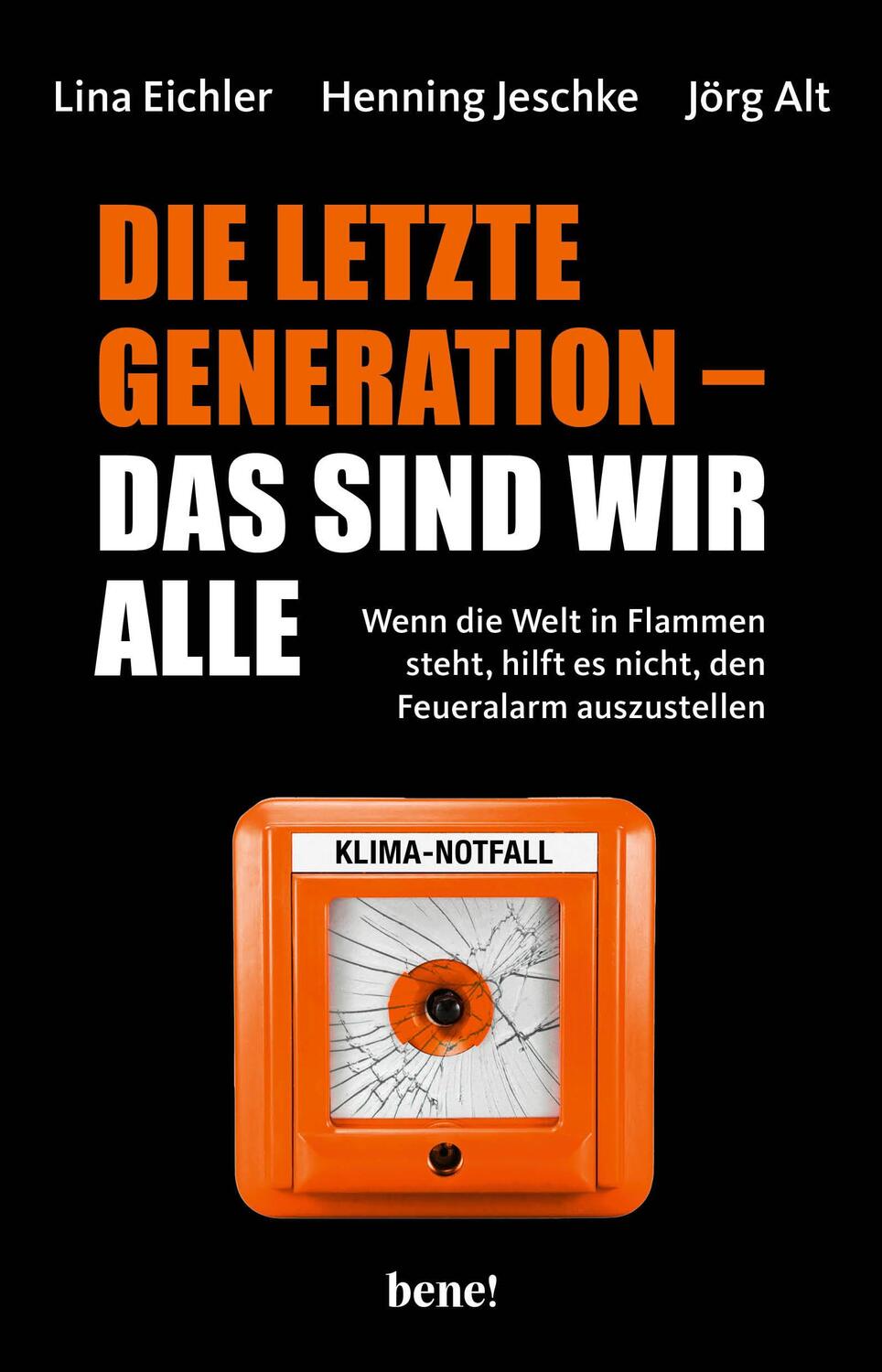 Cover: 9783963402630 | Die letzte Generation - das sind wir alle | Lina Eichler (u. a.)