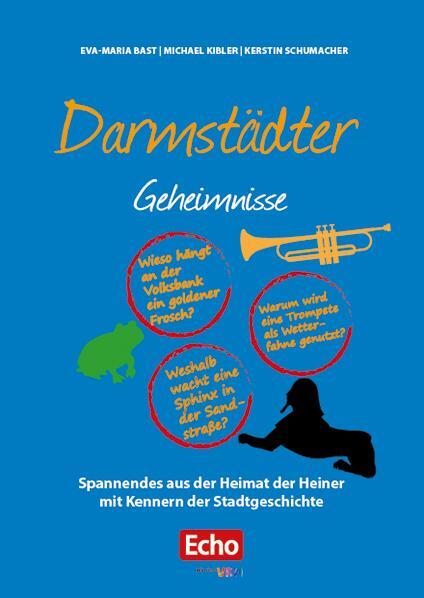 Cover: 9783946581673 | Darmstädter Geheimnisse | Eva-Maria Bast (u. a.) | Buch | Deutsch