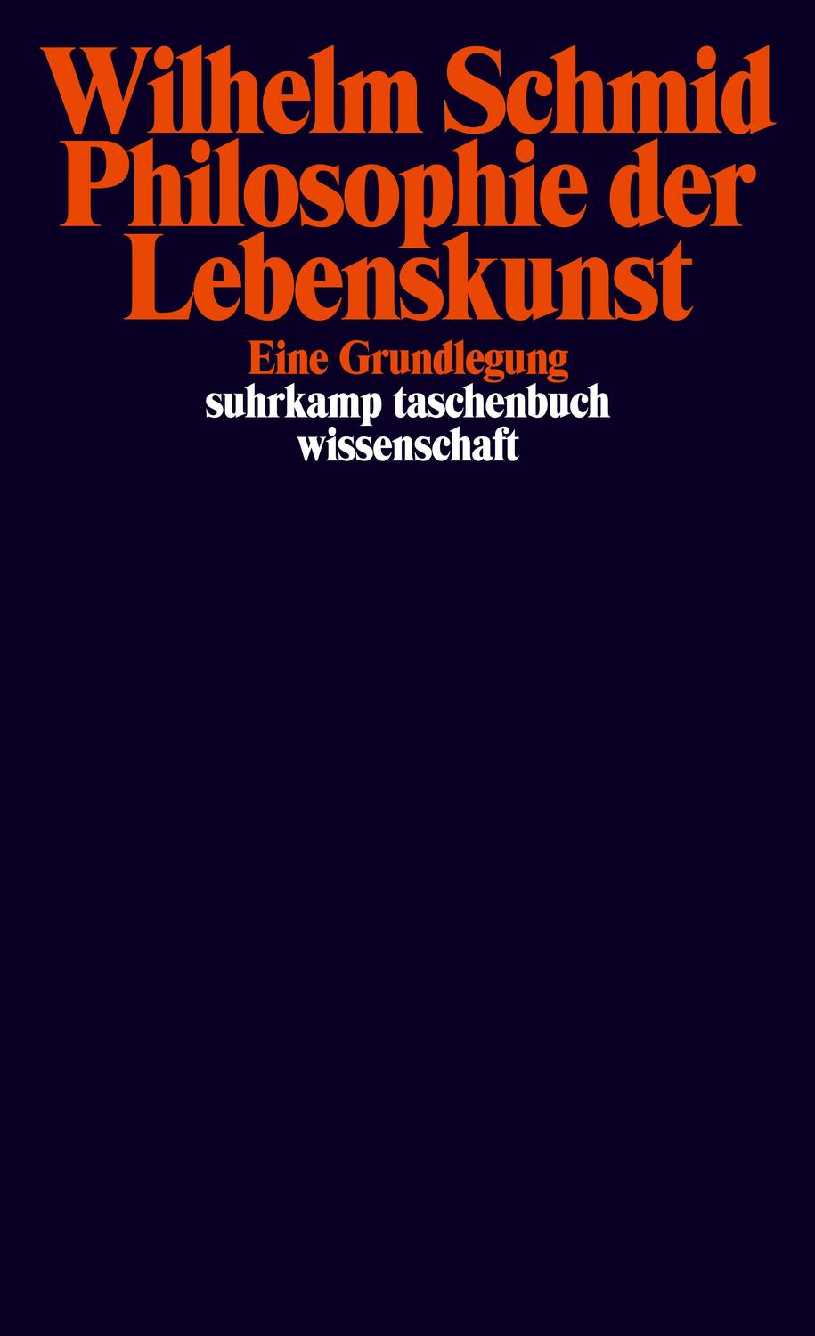 Cover: 9783518289853 | Philosophie der Lebenskunst | Eine Grundlegung | Wilhelm Schmid | Buch
