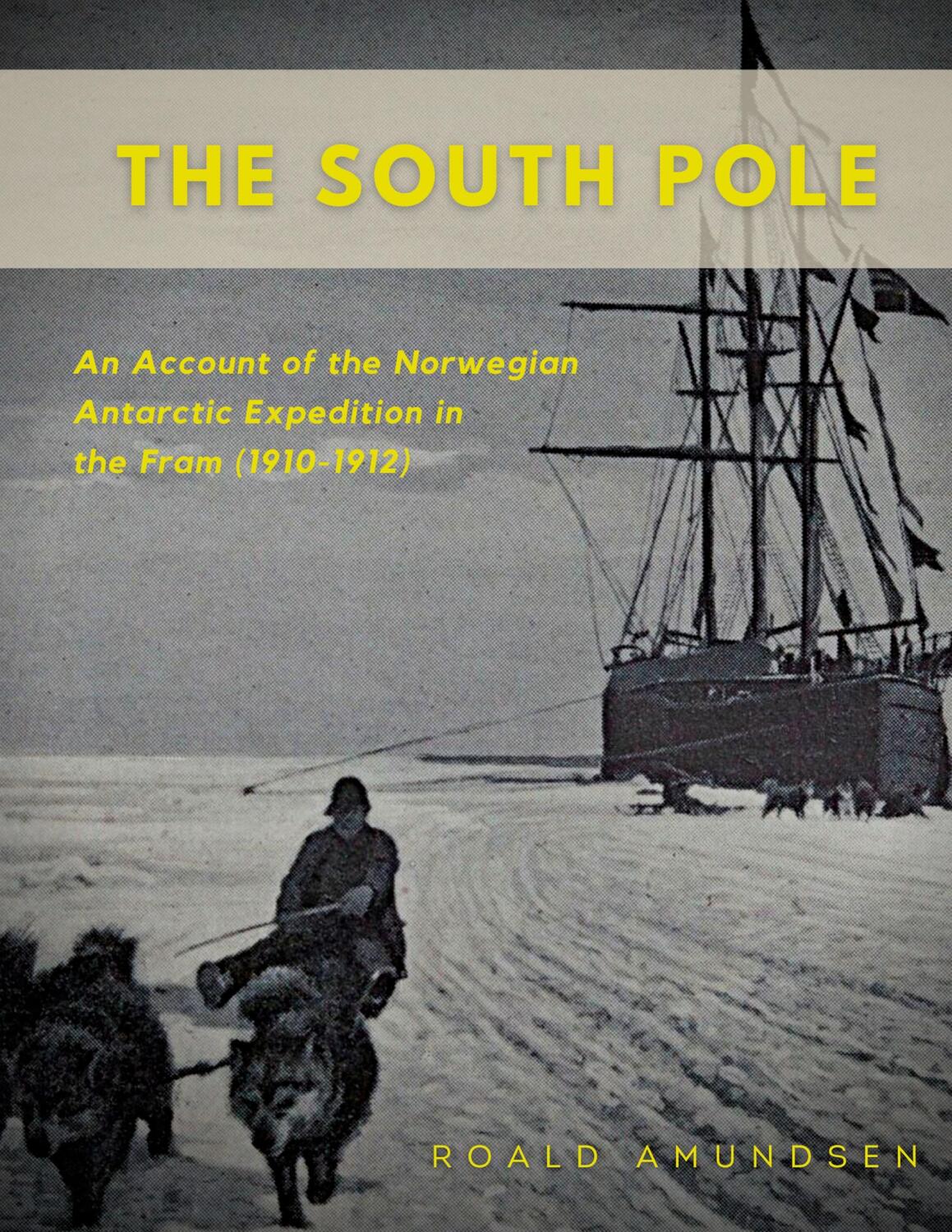 Cover: 9782322409365 | The South Pole | Roald Amundsen | Taschenbuch | Englisch