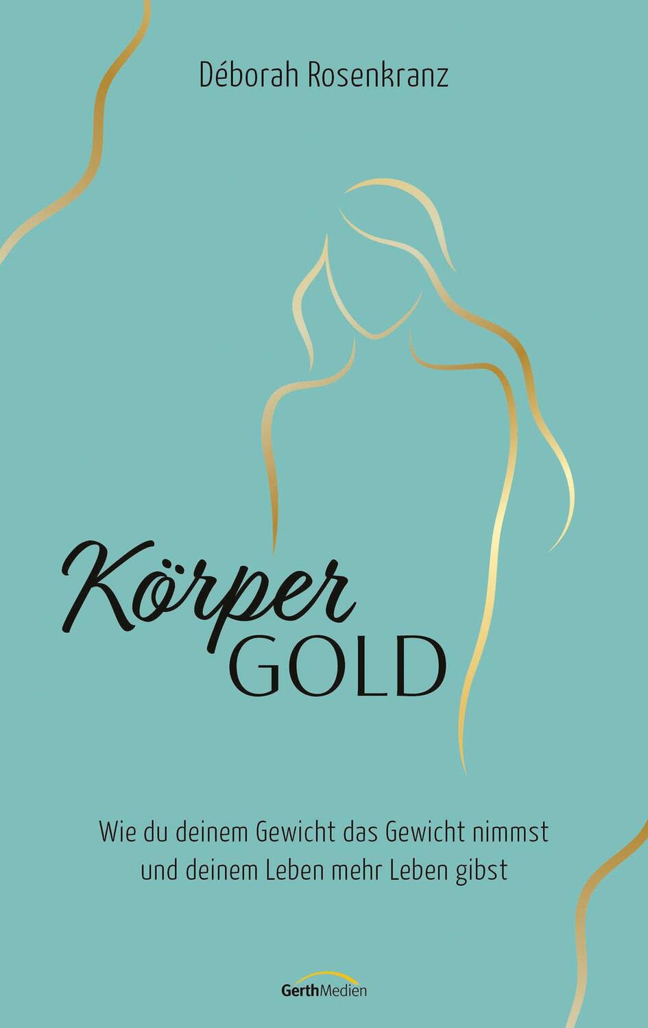 Cover: 9783957348746 | Körpergold | Déborah Rosenkranz | Buch | 240 S. | Deutsch | 2023