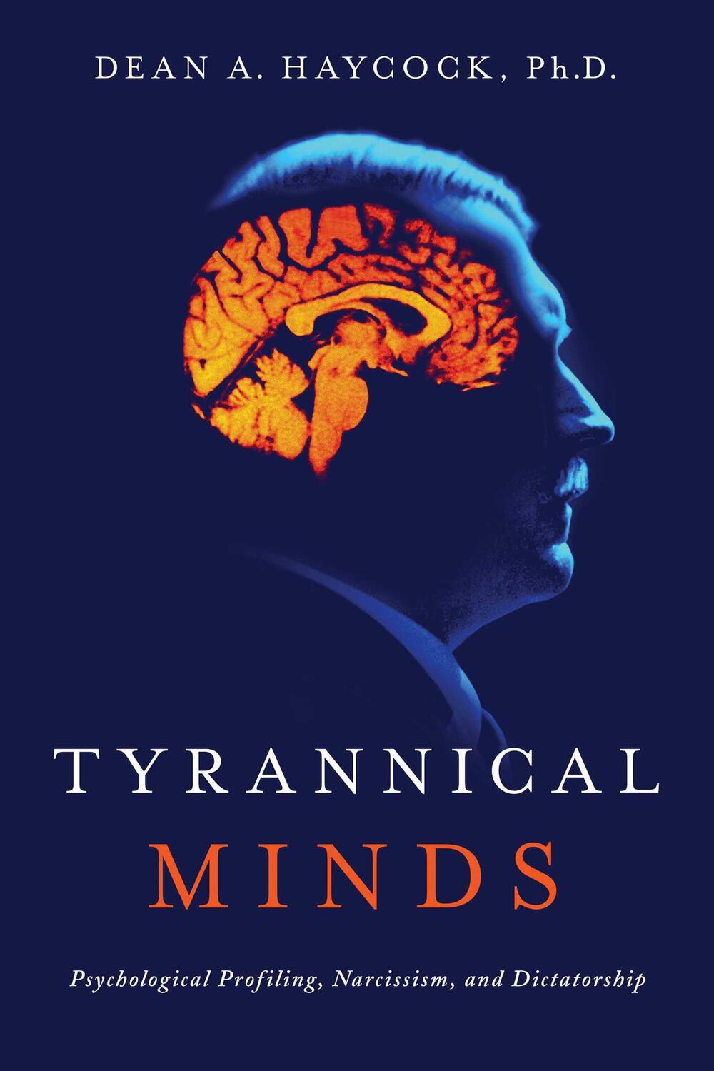 Cover: 9781643135946 | Tyrannical Minds | Dean, PhD Haycock | Taschenbuch | Englisch | 2021