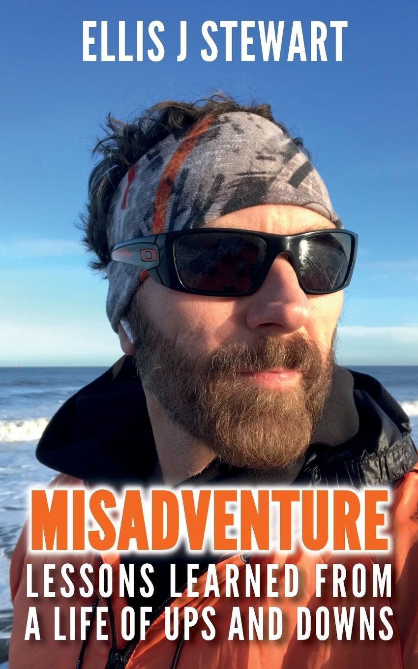 Cover: 9781739835811 | Misadventure. Lessons Learned From a Life of Ups and Downs | Stewart