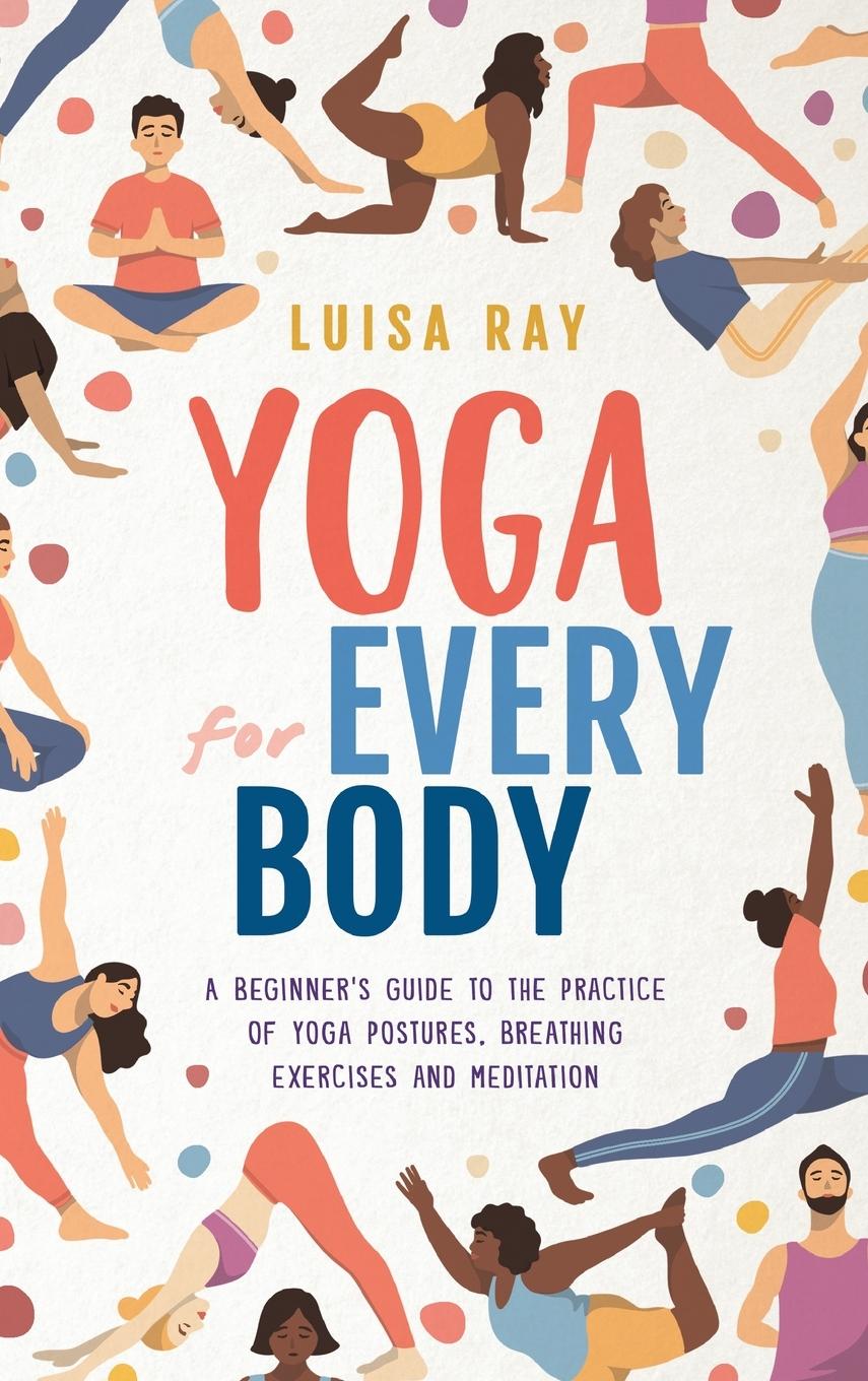 Cover: 9781739737030 | Yoga for Every Body | Luisa Ray | Buch | Englisch | 2022