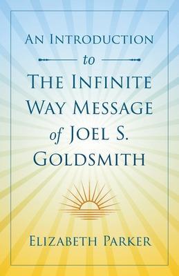 Cover: 9781737790204 | An Introduction to The Infinite Way Message of Joel S. Goldsmith