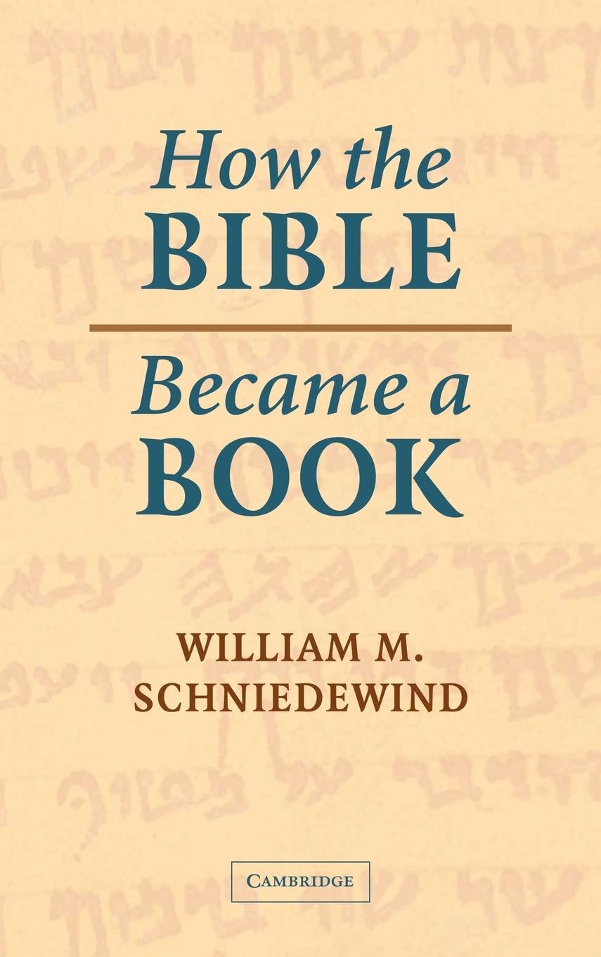 Cover: 9780521829465 | How the Bible Became a Book | The Textualization of Ancient Israel
