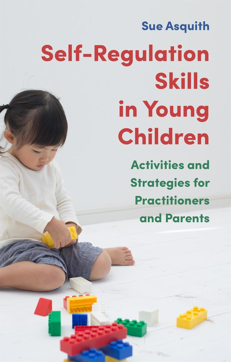 Cover: 9781787751965 | Self-Regulation Skills in Young Children: Activities and Strategies...