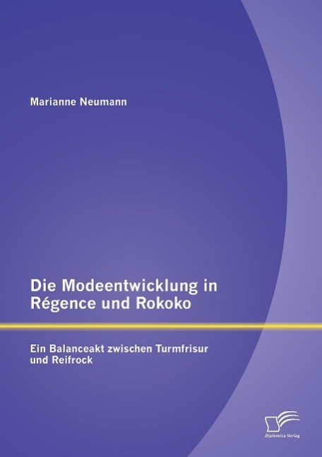 Cover: 9783842891586 | Die Modeentwicklung in Régence und Rokoko: Ein Balanceakt zwischen...