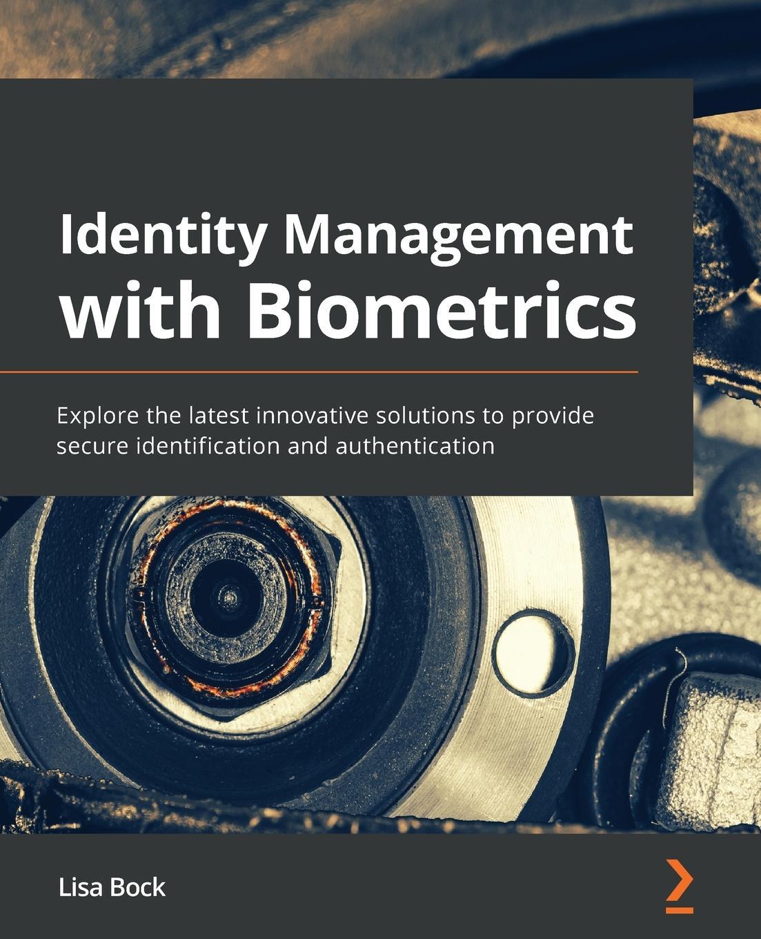 Cover: 9781838988388 | Identity Management with Biometrics | Lisa Bock | Taschenbuch | 2020