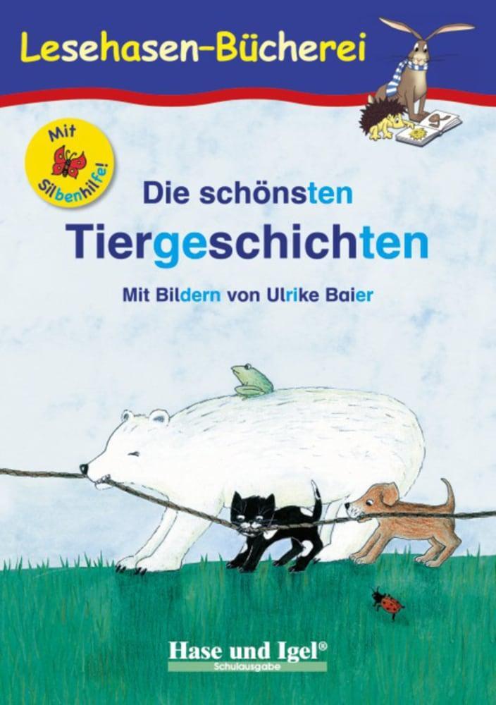 Cover: 9783867602136 | Die schönsten Tiergeschichten / Silbenhilfe | Schulausgabe | Steinwart