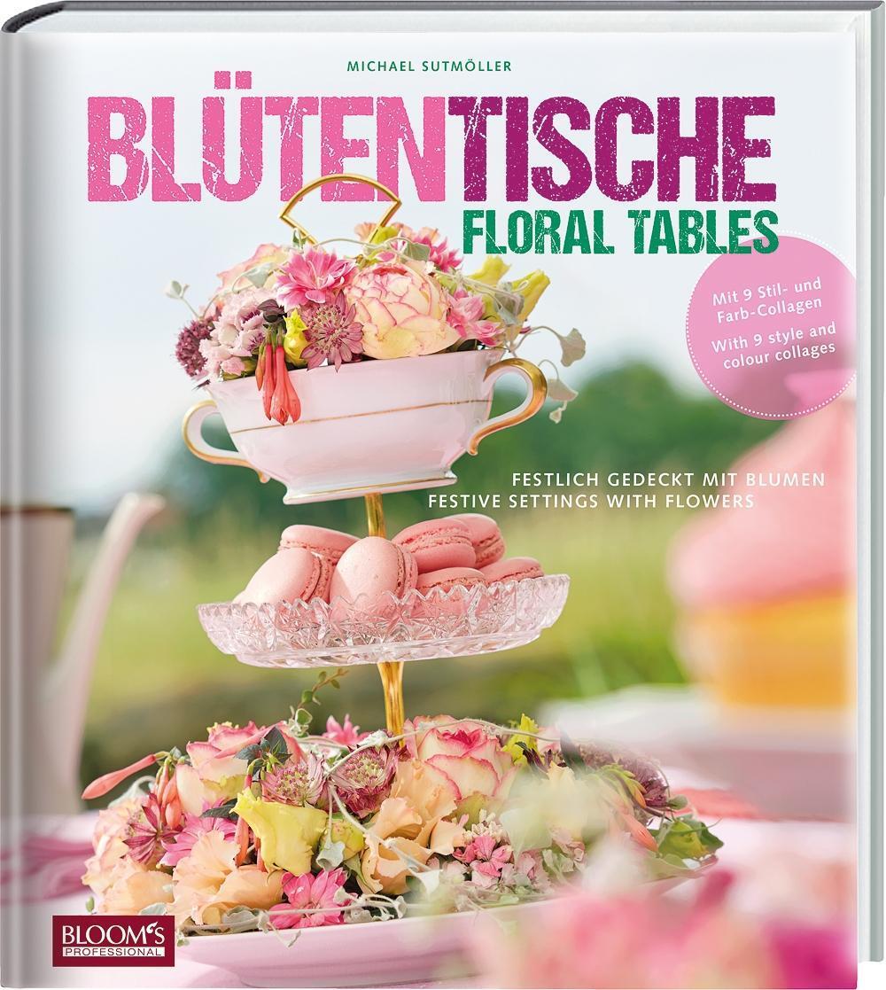 Cover: 9783945429440 | Blütentische/Floral Tables | Michael Sutmöller | Buch | 144 S. | 2016